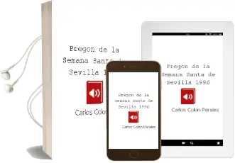 Descargar AudioLibro Pregon de la Semana Santa de Sevilla, 1996 de Carlos Colon Perales año 1996