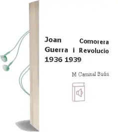 Descargar AudioLibro Joan Comorera Guerra i Revolucio 1936 1939 de M Caminal Badia año 1996