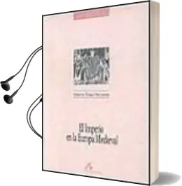 Descargar AudioLibro El Imperio en la Europa Medieval de Maximo Diago Hernando año 1996
