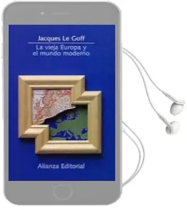 Descargar AudioLibro La Vieja Europa y el Mundo Moderno de Jacques Le Goff año 1996