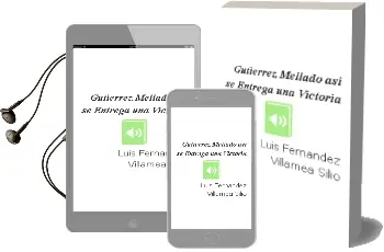 Descargar AudioLibro Gutierrez Mellado: Asi se Entrega una Victoria de Luis Fernandez Villamea Silio año 1996