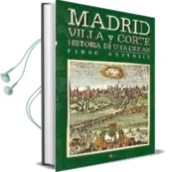 Descargar AudioLibro Madrid Villa y Corte Historia de una Ciudad de Pedro Montoliu Camps año 1996