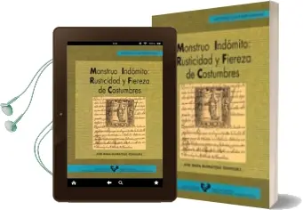 Descargar AudioLibro Monstruo Indomito:Rusticidad y Fiereza de Costumbres Foralidad y Conflicto Social al Final del Antiguo Regimen en de Jose Maria Iñurrategui Rodriguez año 1996