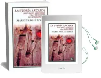 Descargar AudioLibro La Utopia Arcaica. Jose Maria Arguedas y las Ficciones del Indige Nismo de Mario Vargas Llosa año 1996