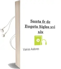 Descargar AudioLibro Santa fe de Bogota (Siglos Xvi-Xix) de Varios Autores año 1996