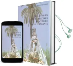 Descargar AudioLibro De la Virgen de la Arrixaca a la Virgen de la Fuensanta de Josefa Maria Anton Hurtado año 1996
