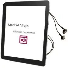 Descargar AudioLibro Madrid Viejo de Ricardo Sepulveda año 1996