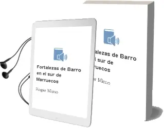 Descargar AudioLibro Fortalezas de Barro en el sur de Marruecos de Roger Mimo año 1996