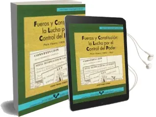 Descargar AudioLibro Fueros y Constitucion: La Lucha por el Control del Poder : Pais v Asco, 1808-1868 de Coro Rubio Pobes año 1997