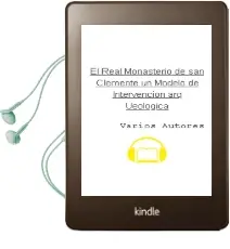 Descargar AudioLibro El Real Monasterio de san Clemente: Un Modelo de Intervencion arq Ueologica de Varios Autores año 1997
