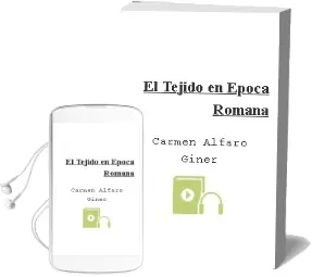 Descargar AudioLibro El Tejido en Epoca Romana de Carmen Alfaro Giner año 1997