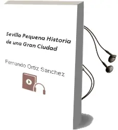 Descargar AudioLibro Sevilla, Pequeña Historia de una Gran Ciudad de Fernando Ortiz Sanchez año 1997