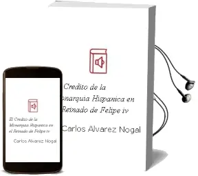 Descargar AudioLibro El Credito de la Monarquia Hispanica en el Reinado de Felipe iv de Carlos Alvarez Nogal año 1997