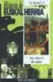 AudioLibro Historia de Euskal Herria: Los Vascos de Ayer de Jose Luis Orella Unzue