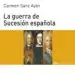 AudioLibro La Guerra de Sucesion Española de Carmen Sanz Ayan