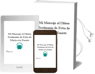 Descargar AudioLibro Mi Mensaje: El Ultimo Testimonio de Evita de Maria Eva Duarte De Peron año 1997