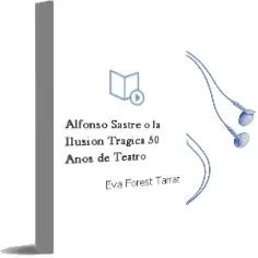 Descargar AudioLibro Alfonso Sastre o la Ilusion Tragica 50 Años de Teatro de Eva Forest Tarrat año 1997