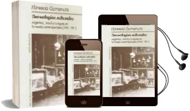 Descargar AudioLibro Genealogias Culturales: Argentina, Brasil y Uruguay en la Novela Contemporanea (1981-1991) de Florencia Garramuño año 1997