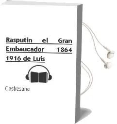 Descargar AudioLibro Rasputin el Gran Embaucador 1864-1916 de Luis De Castresana año 1997