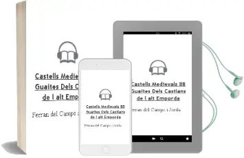 Descargar AudioLibro Castells Medievals: 88 Guaites Dels Castlans de l alt Emporda de Ferran Del Campo I Jorda año 1997