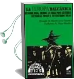 Descargar AudioLibro La Europa Balcanica: Yugoslavia, desde la Segunda Guerra Mundial hasta Nuestros Dias de Ricardo M. Martin De La Guardia año 1997