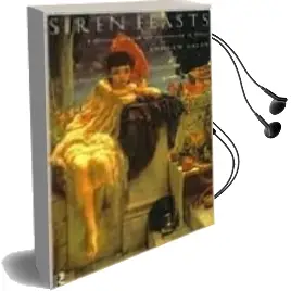Descargar AudioLibro Siren Feasts: A History of Food and Gastronomy in Greece de Andrew Dalby año 1997