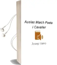 Descargar AudioLibro Ausias March: Poeta i Cavaller de Josep Vaño año 1997