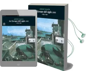 Descargar AudioLibro La Europa del Siglo Xviii, 1700-1789 de Jeremy Black año 1997