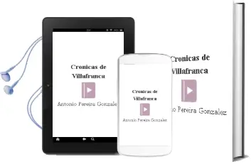 Descargar AudioLibro Cronicas de Villafranca de Antonio Pereira Gonzalez año 1997