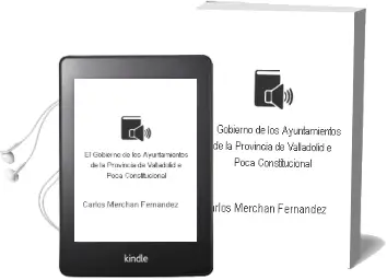 Descargar AudioLibro El Gobierno de los Ayuntamientos de la Provincia de Valladolid: E Poca Constitucional de Carlos Merchan Fernandez año 1997
