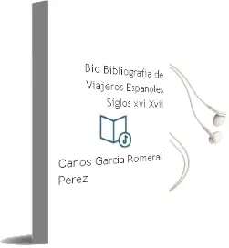 Descargar AudioLibro Bio-Bibliografia de Viajeros Españoles, Siglos Xvi-Xvii de Carlos Garcia Romeral Perez año 1998