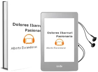 Descargar AudioLibro Dolores Ibarruri: Pasionaria de Alberto Barandiaran año 1998