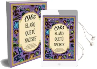 Descargar AudioLibro 1985 el año que tu Naciste de Rosa Collado Bascompte año 1998