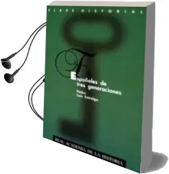 Descargar AudioLibro Españoles de Tres Generaciones de Pedro Lain Entralgo año 1998