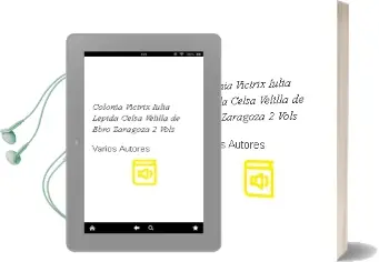 Descargar AudioLibro Colonia Victrix Iulia Lepida-Celsa (Velilla de Ebro, Zaragoza). 2 Vols. de Varios Autores año 1998