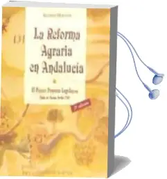 Descargar AudioLibro La Reforma Agraria en Andalucia: El Primer Proyecto Legislativo ( Pablo de Olavide, Sevilla 1768) 2ª Edicion de Antonio Merchan Alvarez año 1998