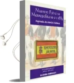 Descargar AudioLibro Nuestro Ejercito Metropolitano en 1885: Spanische Armee de Luis Gravalos Gonzalez año 1998