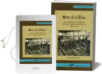 Descargar AudioLibro Antes de la Clase. los Trabajadores en Bilbao y la Margen Izquier da del Nervion (1841-1891) de Rafael Ruzafa Ortega año 1998
