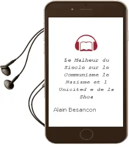 Descargar AudioLibro Le Malheur du Siecle, sur le Communisme, le Nazisme et l Unicited e de la Shoa de Alain Besancon año 1998