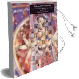 Descargar AudioLibro Arte y Cultura de India: Peninsula del Indostan, Himalaya y Sudes te Asiatico: De la a a la z de Carmen Garcia Ormaechea año 1998