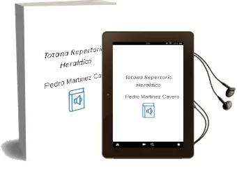 Descargar AudioLibro Totana: Repertorio Heraldico de Pedro Martinez Cavero año 1998
