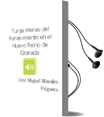 Descargar AudioLibro Tunja Atenas del Renacimiento en el Nuevo Reino de Granada de Jose Miguel Morales Folguera año 1998