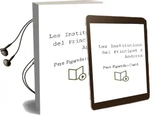 Descargar AudioLibro Les Institucions del Principat d Andorra de Pere Figareda I Cairol año 1998