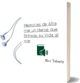 Descargar AudioLibro Memorias de Alta mar un Heroe que Entrego su Vida al mar de Eric Tabarly año 1998