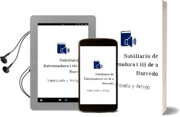Descargar AudioLibro Nobiliario de Extremadura, (t. Iii) de A. Barredo De Valenzuela Y Arrojo año 1998