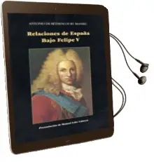 Descargar AudioLibro Relaciones de España Bajo Felipe v de Antonio De Bethencourt Massieu año 1998