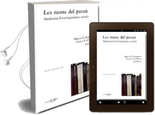 Descargar AudioLibro Les Raons del Passat: Tendencies Historiografiques Actuals de Agusti Et Al. Colomines I Companys año 1998