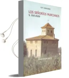 Descargar AudioLibro Los Señorios Murcianos S.Xvi-Sviii de Guy Lemeunier año 1998