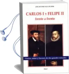 Descargar AudioLibro Carlos i y Felipe ii, Frente a Frente de Jose Antonio Vaca De Osma año 1998