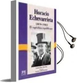 Descargar AudioLibro Horacio Echevarrieta, 1870-1963: El Capitalista Republicano de Pablo Diaz Morlan año 1998